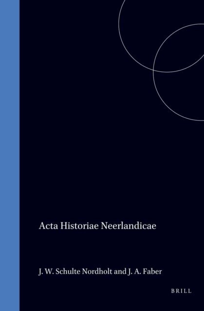 J.W. Schulte Nordholt, D. van Arkel - Acta Historiae Neerlandicae II, E-bok