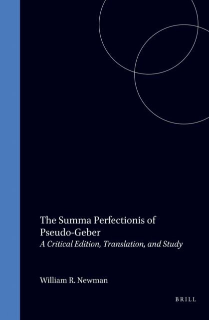 William R. Newman - Summa Perfectionis of Pseudo-Geber, E-bok