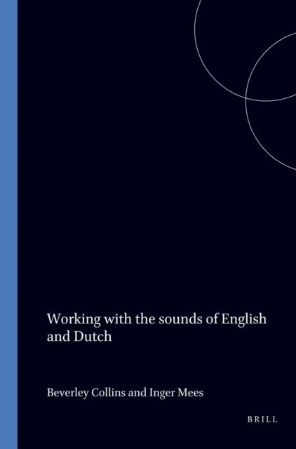 Inger Mees, Beverley Dr Collins - Working with the Sounds of English and Dutch, E-bok