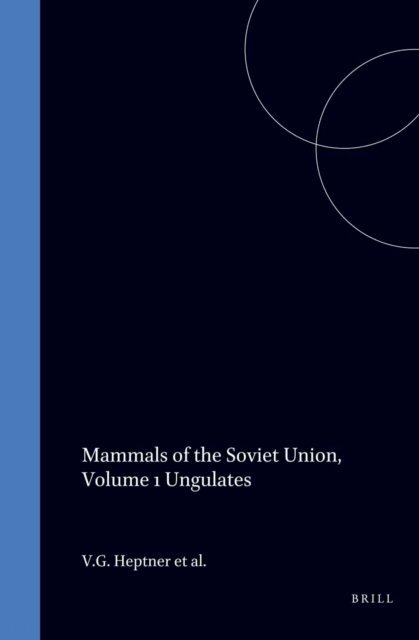 A.G. Bannikov, A.A. Nasimovich, V.G. Heptner - Mammals of the Soviet Union, E-bok
