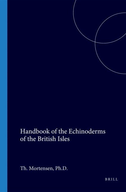 Mortensen - Handbook of the Echinoderms of the British Isles, E-bok