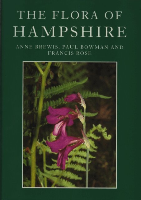 Francis Rose, Paul Bowman, Anne Brewis - Flora of Hampshire, E-bok