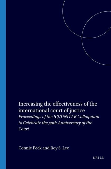 Connie Peck, Roy S. Lee - Increasing the effectiveness of the International Court of Justice, E-bok