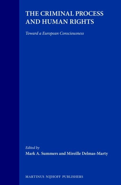 Mireille Delmas-Marty, Mark A. Summers - Criminal Process and Human Rights, E-bok