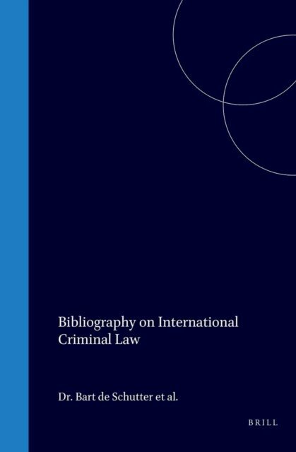Chr. Eliaerts, B. de Schutter - Bibliography on International Criminal Law, E-bok
