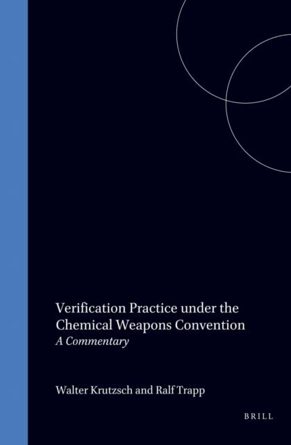 Ralf Trapp, Walter Krutzsch - Verification Practice under the Chemical Weapons Convention, E-bok