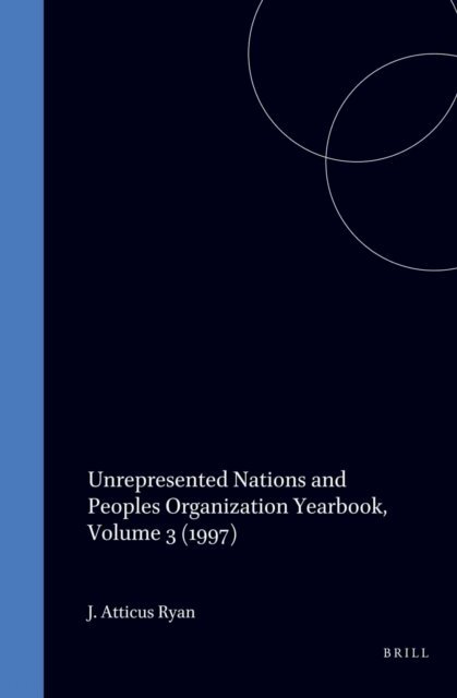 J. Atticus Ryan, Christopher A. Mullen - Unrepresented Nations and Peoples Organization Yearbook, Volume 3 (1997), E-bok