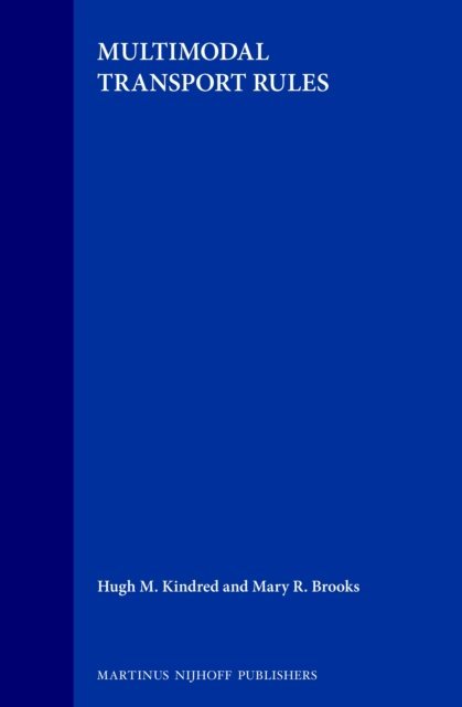 Mary R. Brooks, Hugh M. Kindred - Multimodal Transport Rules, E-bok