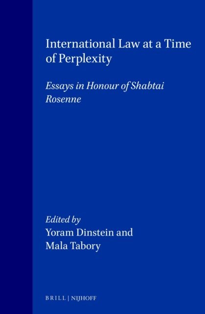 Mala Tabory, Yoram Dinstein - International Law at a Time of Perplexity, E-bok