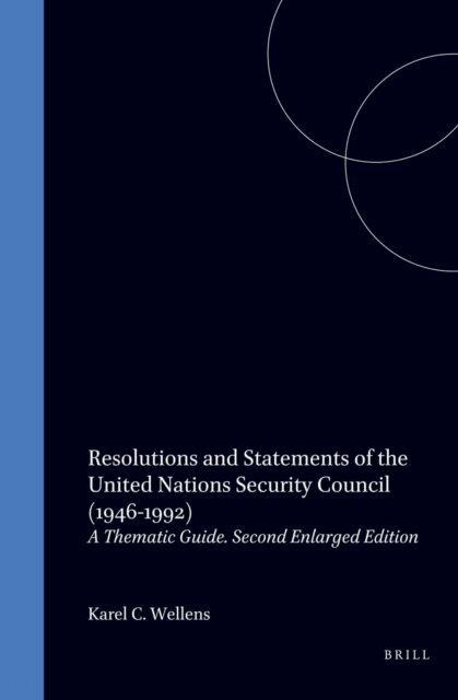 Karel C. Wellens - Resolutions and Statements of the United Nations Security Council (1946-1992), E-bok