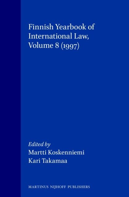 Kari T. Takamaa, Martti Koskenniemi - Finnish Yearbook of International Law, E-bok
