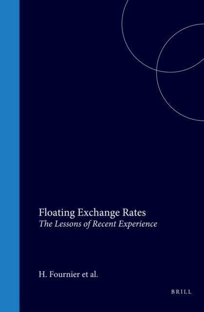 H. Fournier, J.E. Wadsworth - Floating Exchange Rates, E-bok