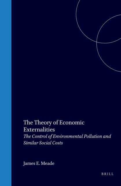 J.E. Meade - Theory of Economic Externalities, E-bok