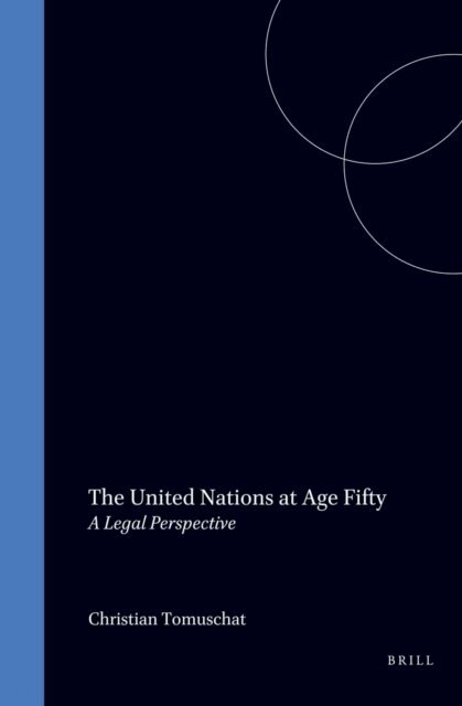 Christian Tomuschat - United Nations at Age Fifty, E-bok