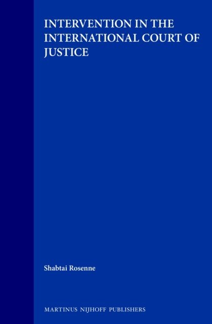 Shabtai Rosenne - Intervention in the International Court of Justice, E-bok