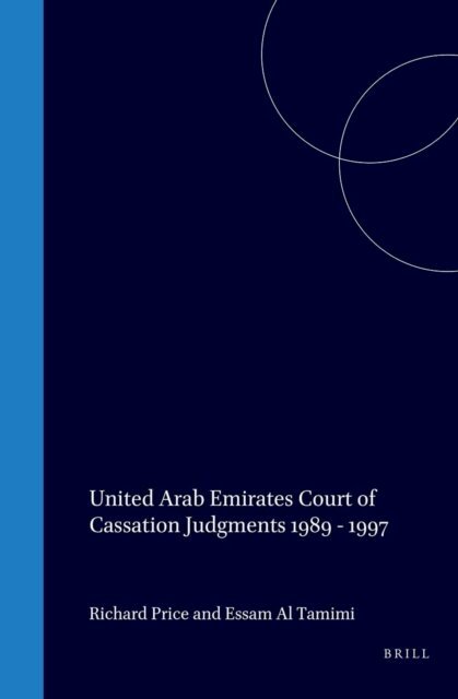 Essam Al Tamimi, Richard Price - United Arab Emirates Court of Cassation Judgments 1989 - 1997, E-bok