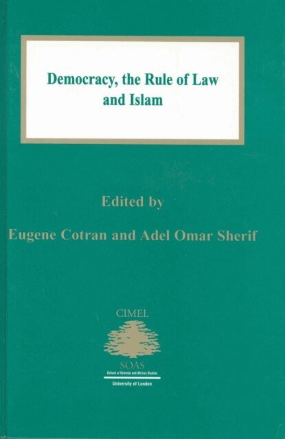 Adel Omar Sherif, Eugene Cotran - Democracy: the Rule of Law and Islam, E-bok