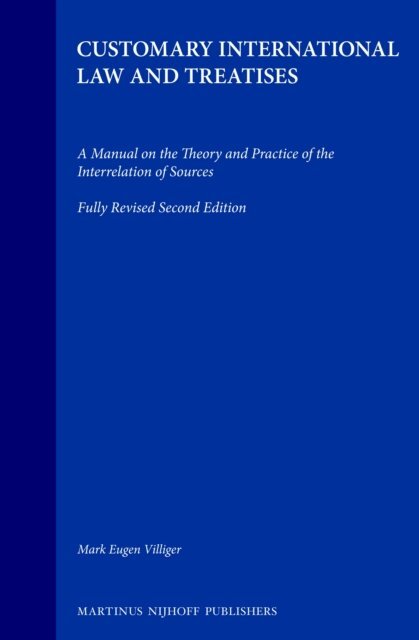 Mark E. Villiger - Customary International Law and Treaties, E-bok
