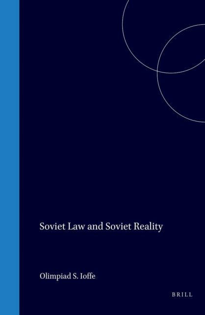 Olimpiad S. Ioffe - Soviet Law and Soviet Reality, E-bok