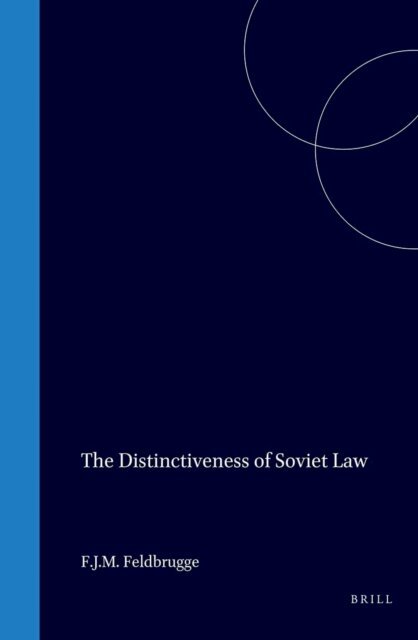 Ferdinand J.M. Feldbrugge - Distinctiveness of Soviet Law, E-bok
