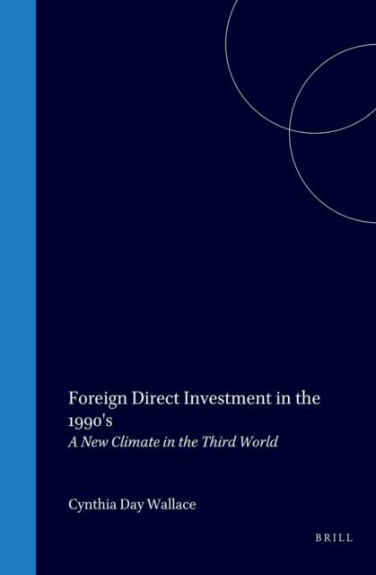Cynthia Day Wallace - Foreign Direct Investment in the 1990's, E-bok