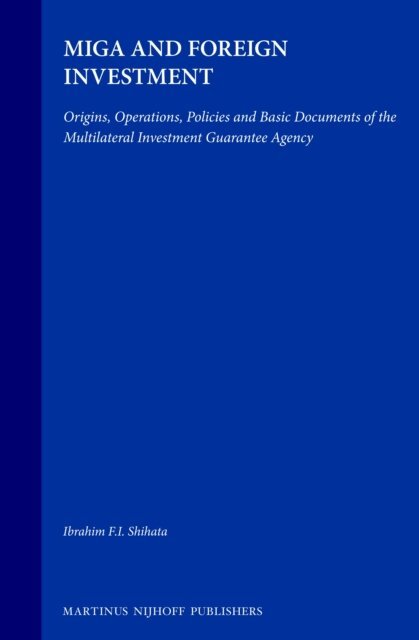 Ibrahim F.I. Shihata - MIGA and Foreign Investment, E-bok