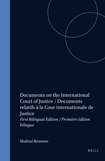 Shabtai Rosenne - Documents on the International Court of Justice / Documents relatifs a la Cour internationale de Justice, E-bok