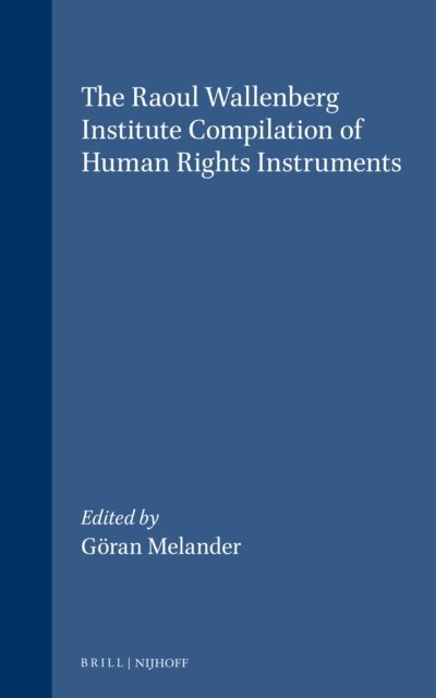 Gudmundur Alfredsson, Goran Melander - Raoul Wallenberg Institute Compilation of Human Rights Instruments, E-bok