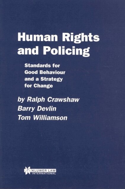 Tom Williamson, Ralph Crawshaw, Barry Devlin - Human Rights and Policing, E-bok