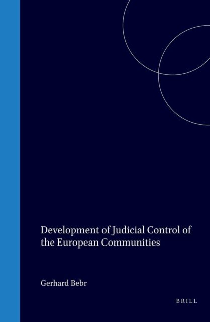 G. Bebr - Development of Judicial Control of the European Countries, E-bok