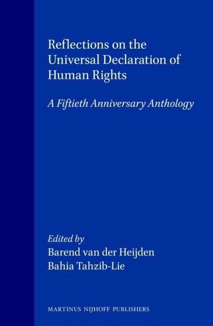 Bahia Tahzib-Lie, Barend van der Heijden - Reflections on the Universal Declaration of Human Rights, E-bok