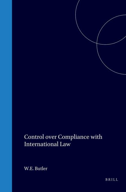William E. Butler - Control over Compliance with International Law, E-bok