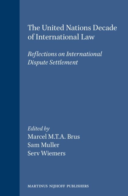 Serv Wiemers, Sam Muller, Marcel Brus - United Nations Decade of International Law, E-bok