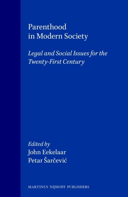 Petar Sarcevic, John Eekelaar - Parenthood in Modern Society, E-bok