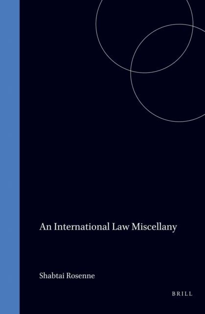 Shabtai Rosenne - International Law Miscellany, E-bok