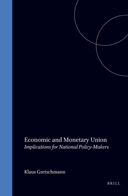Klaus Gretschmann - Economic and Monetary Union, E-bok