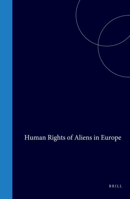 Council of Europe/Conseil de l'Europe - Human Rights of Aliens in Europe, E-bok