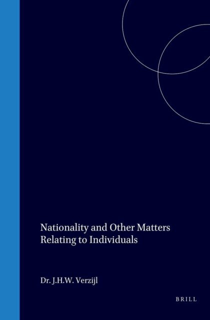 J.H.W. Verzijl - Nationality and Other Matters Relating to Individuals, E-bok