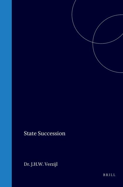 J.H.W. Verzijl - State Succession, E-bok