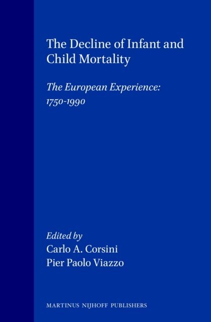 Pier Paolo Viazzo, Carlo A. Corsini - Decline of Infant and Child Mortality, E-bok