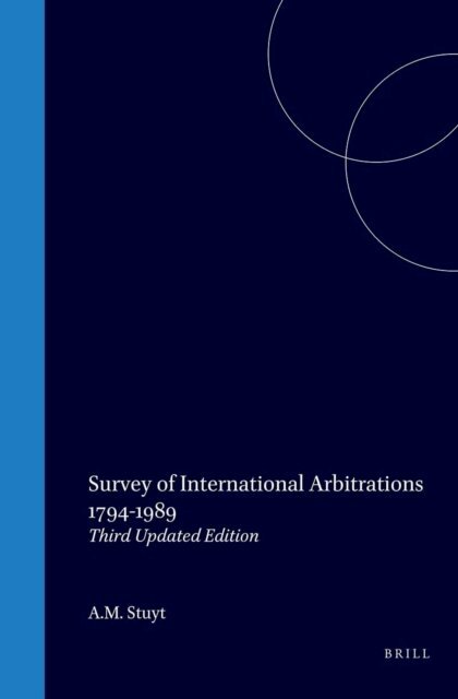 A.M. Stuyt - Survey of International Arbitrations 1794-1989, E-bok