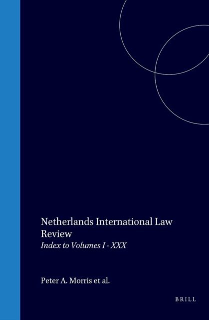Peter A. Morris, Johan C. van Haersolte, Brenda M. Hall - Netherlands International Law Review, E-bok