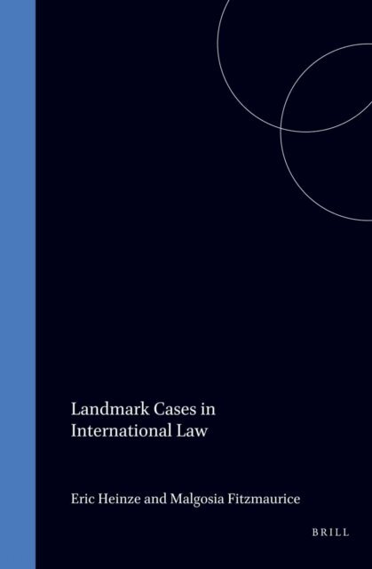 Malgosia Fitzmaurice, Eric Heinze - Landmark Cases in International Law, E-bok