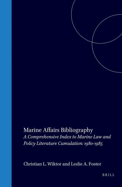 L.A. Foster, Christian L. Wiktor - Marine Affairs Bibliography, E-bok
