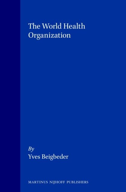 Yves Beigbeder - World Health Organization, E-bok