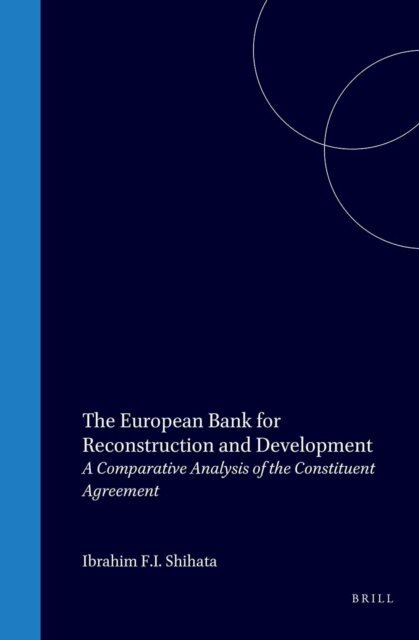 Jacques Attali, Ibrahim F.I. Shihata - European Bank for Reconstruction and Development, E-bok