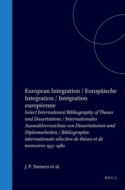 E.H. Siemers-Hidma, J.P. Siemers - European Integration / Europaische Integration / Integration europeenne, E-bok