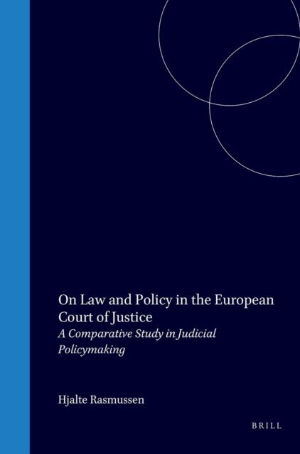 H. Rasmussen - On Law and Policy in the European Court of Justice, E-bok