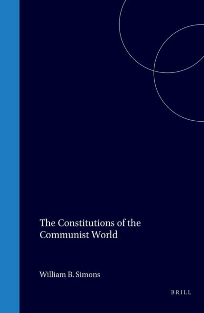 William B. Simons - Constitutions of the Communist World, E-bok