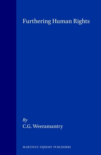 C.G. Weeramantry - Furthering Human Rights, E-bok